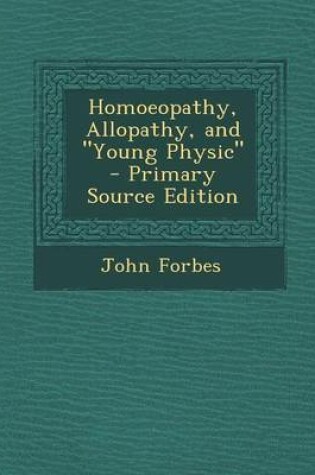 Cover of Homoeopathy, Allopathy, and Young Physic