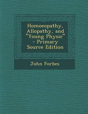 Book cover for Homoeopathy, Allopathy, and Young Physic