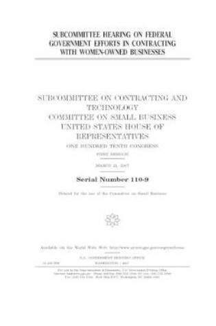 Cover of Subcommittee hearing on federal government efforts in contracting with women-owned businesses