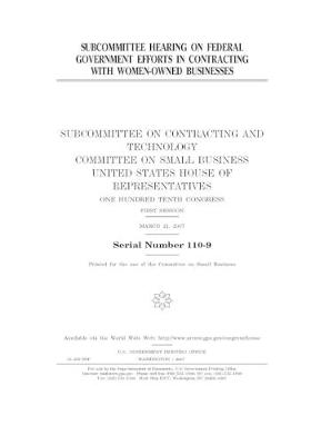 Book cover for Subcommittee hearing on federal government efforts in contracting with women-owned businesses