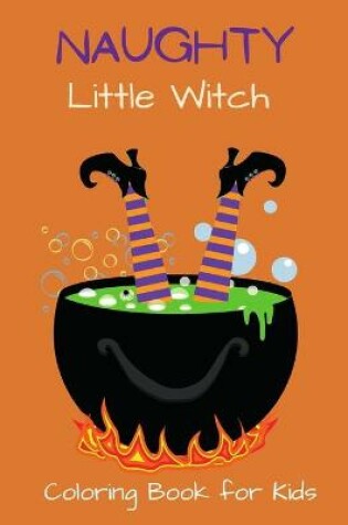 Cover of Naughty Little Witch Coloring Book for Kids