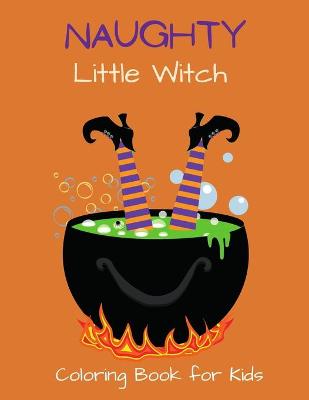 Book cover for Naughty Little Witch Coloring Book for Kids