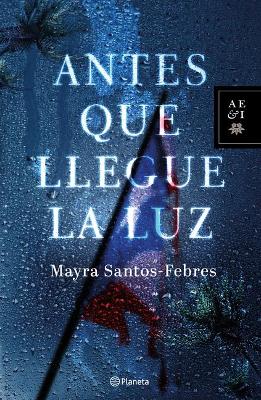 Book cover for Antes Que Llegue La Luz