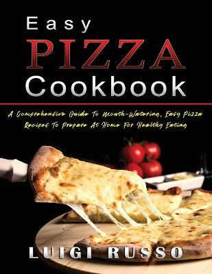 Cover of Easy Pizza Cookbook