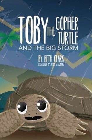 Cover of Toby The Gopher Turtle and The Big Storm