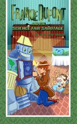 Cover of Frankie Dupont and the Science Fair Sabotage