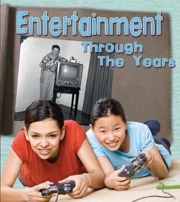 Book cover for History in Living Memory Entertainment Through the Years How Having Fun Has Changed in Living Memory