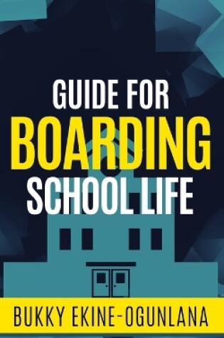 Cover of Guide for Boarding School Life