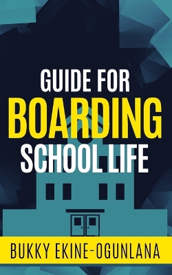 Book cover for Guide for Boarding School Life