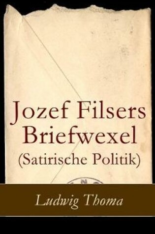 Cover of Jozef Filsers Briefwexel (Satirische Politik)