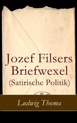 Book cover for Jozef Filsers Briefwexel (Satirische Politik)