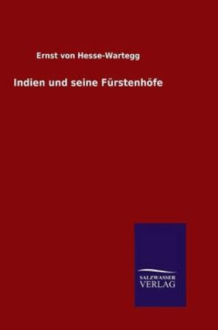 Cover of Indien und seine Furstenhoefe