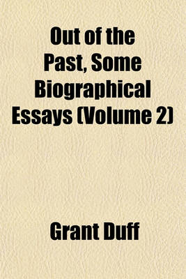 Book cover for Out of the Past, Some Biographical Essays (Volume 2)