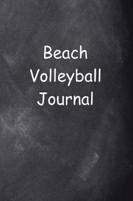 Cover of Beach Volleyball Journal Chalkboard Design