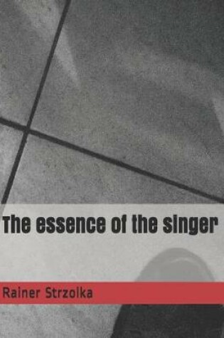 Cover of The essence of the singer