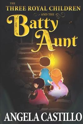 Book cover for The Three Royal Children and the Batty Aunt