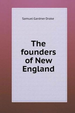 Cover of The founders of New England