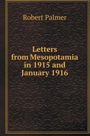 Cover of Letters from Mesopotamia in 1915 and January 1916