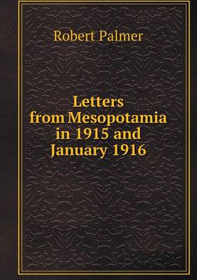 Book cover for Letters from Mesopotamia in 1915 and January 1916