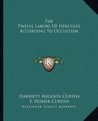 Book cover for The Twelve Labors of Hercules According to Occultism