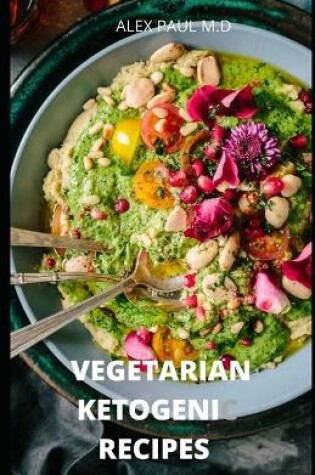 Cover of Vegetarian Ketogenic Recipes