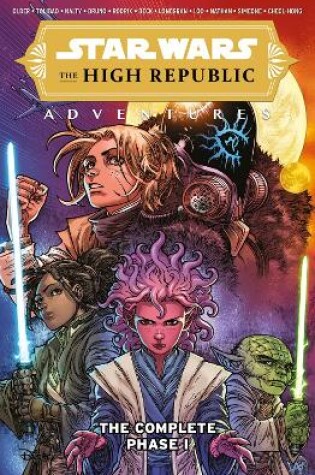 Cover of Star Wars The High Republic Adventures: The Complete Phase I