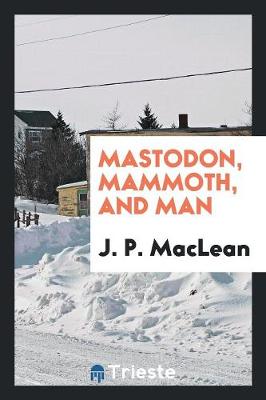 Book cover for Mastodon, Mammoth, and Man