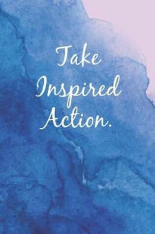 Cover of Take Inspired Action
