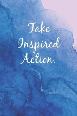 Book cover for Take Inspired Action