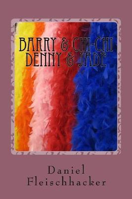 Book cover for Barry & Chi-Chi Denny & Jade