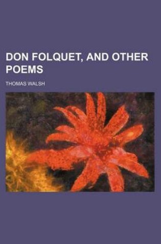 Cover of Don Folquet, and Other Poems