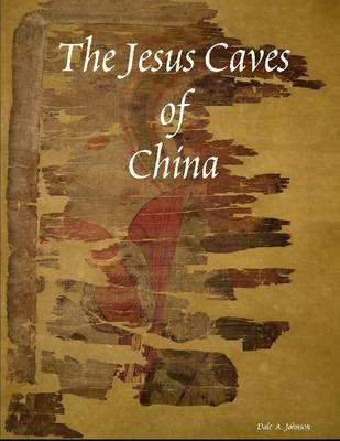 Book cover for The Jesus Caves of China