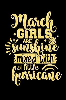 Cover of March Girls Are Sunshine Mixed With A Little Hurricane