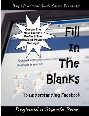 Book cover for Fill In The Blanks To Understanding Facebook