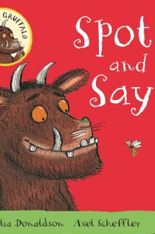 Cover of My First Gruffalo: Spot and Say