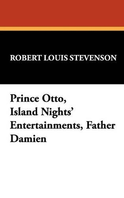 Book cover for Prince Otto, Island Nights' Entertainments, Father Damien