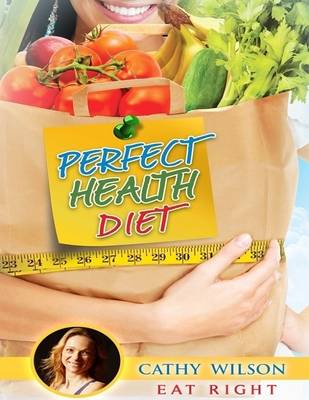 Book cover for Perfect Health Diet: Eat Right