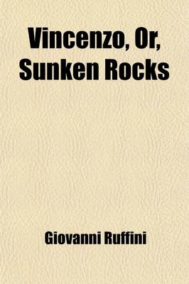 Book cover for Vincenzo; Or, Sunken Rocks. Or, Sunken Rocks