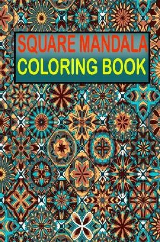 Cover of Square Mandala Coloring Book