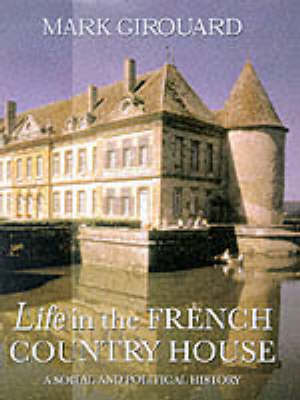 Book cover for Life in the French Country House