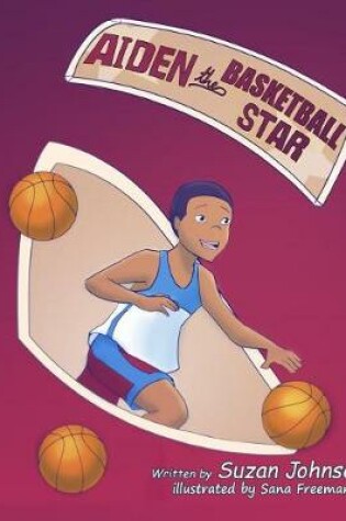 Cover of Aiden, the Basketball Star!