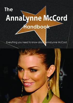 Book cover for The Annalynne McCord Handbook - Everything You Need to Know about Annalynne McCord