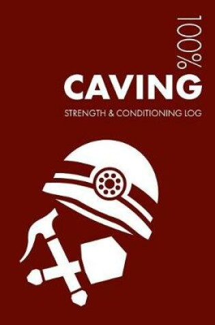 Cover of Caving Strength and Conditioning Log