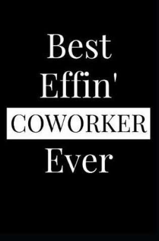 Cover of Best Effin' Coworker Ever