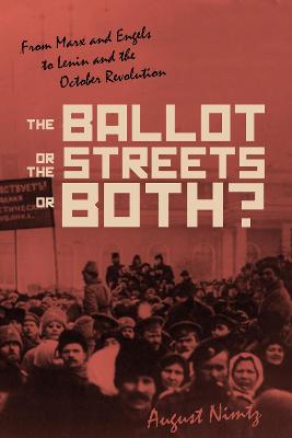 Book cover for The Ballot, the Streets-or Both