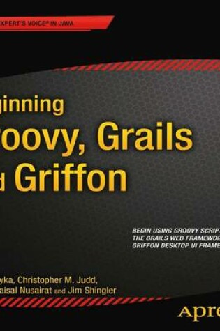 Cover of Beginning Groovy, Grails and Griffon