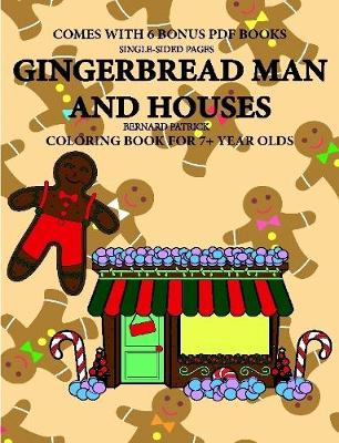 Book cover for Coloring Book for 7+ Year Olds  (Gingerbread Man and Houses)