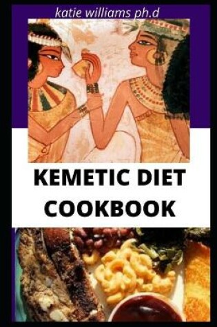 Cover of Kemetic Diet Cookbook