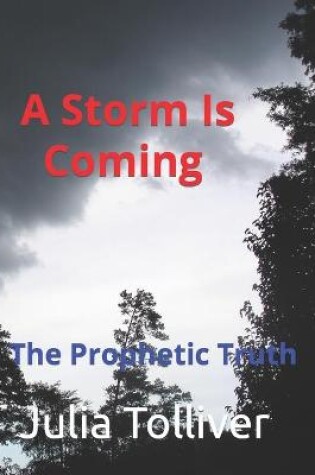 Cover of A Storm Is Coming (The Prophetic Truth)