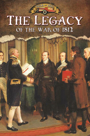 Cover of The Legacy of the War of 1812